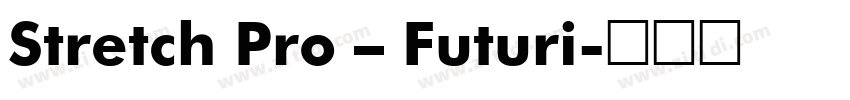 Stretch Pro – Futuri字体转换
